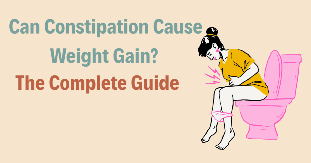 Can Constipation Cause Weight Gain